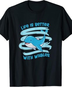 Life With Whales Cute Orca Sea Animal Ocean T-Shirt