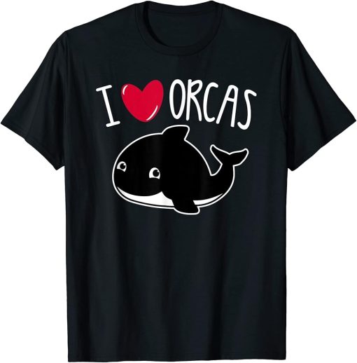 I Love Orcas Funny Orca Killer Whale Lover Cute Art Graphic T-Shirt